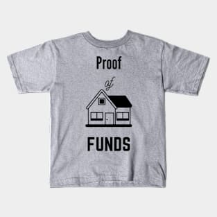 Proof OF Funds Kids T-Shirt